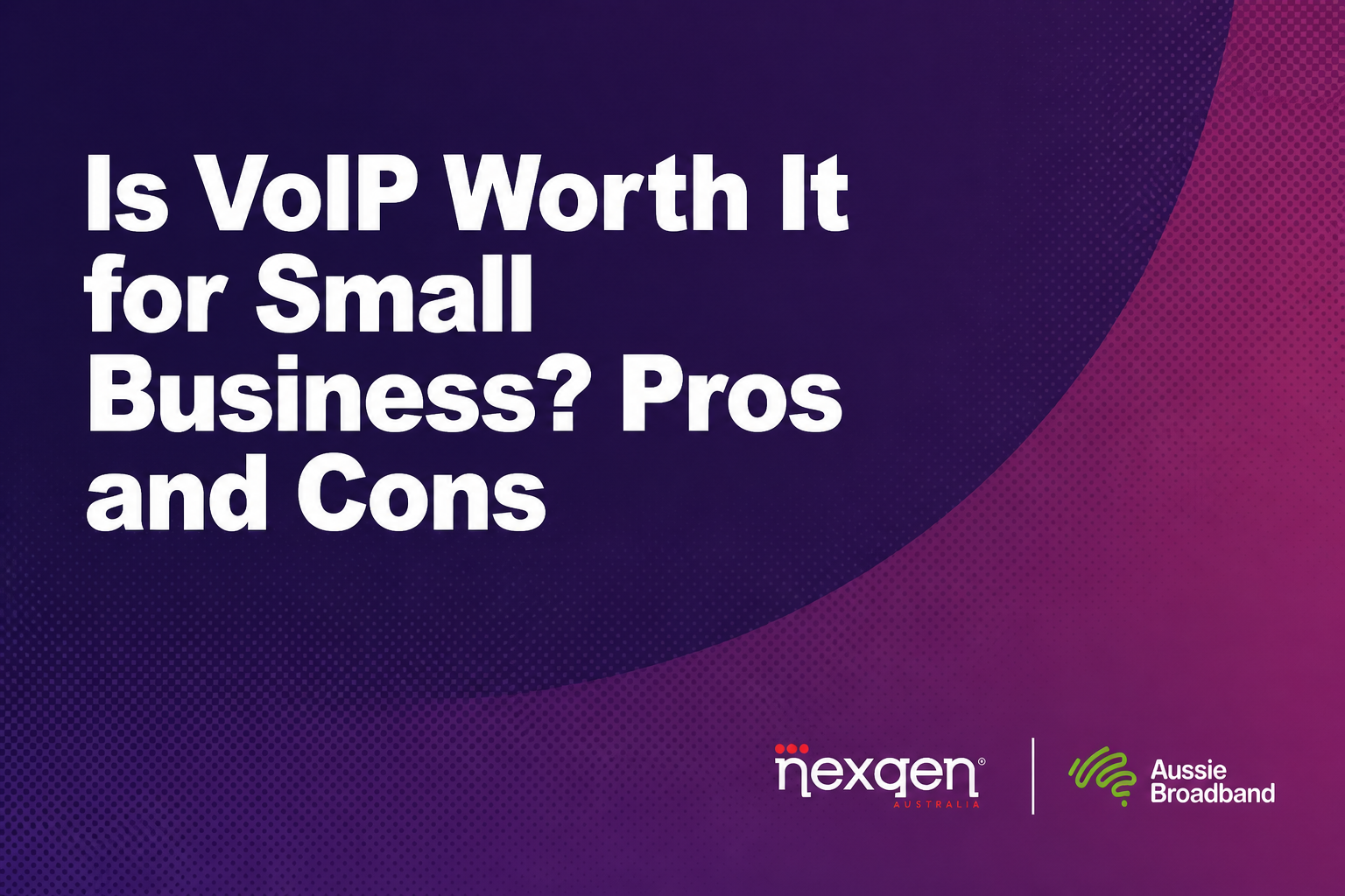 Is VoIP Worth It for Small Business? Pros and Cons